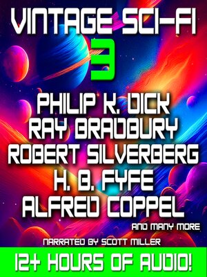 Vintage Sci-Fi 3--21 Science Fiction Classics from Philip K. Dick, Ray Bradbury, H. B. Fyfe and many more! - Audiobook